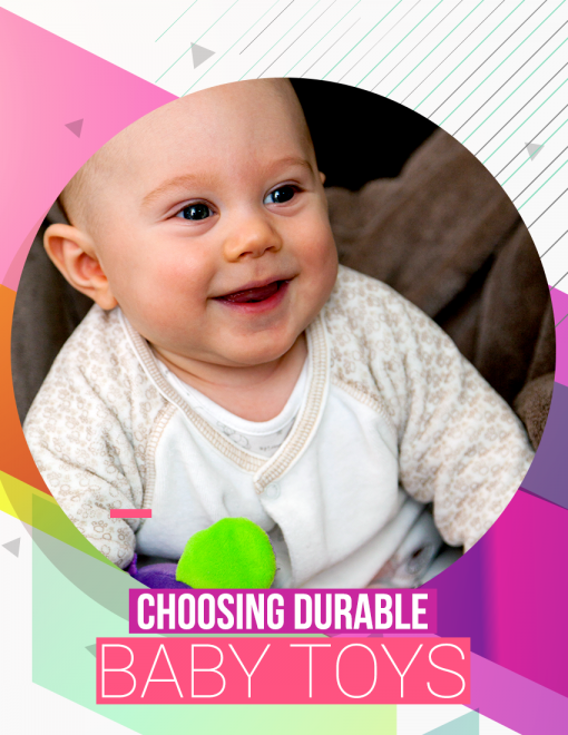 Choosing Durable Baby Toys Long Lasting Baby Toys