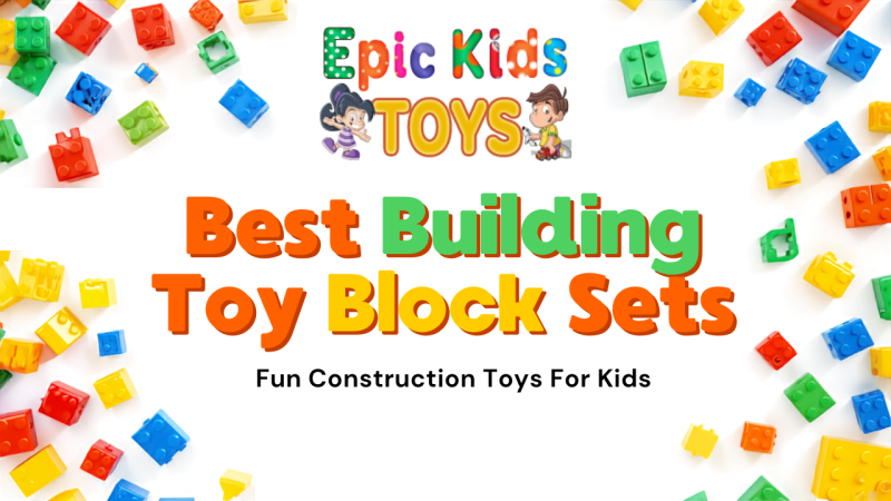 Best Building Toy Block Sets
